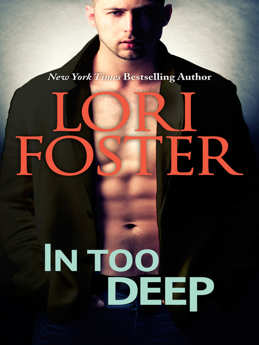 Title details for In Too Deep by Lori Foster - Available